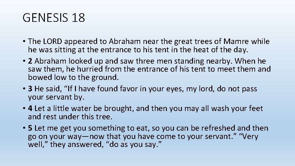 GENESIS 18 • The LORD appeared to Abraham near the great trees of Mamre