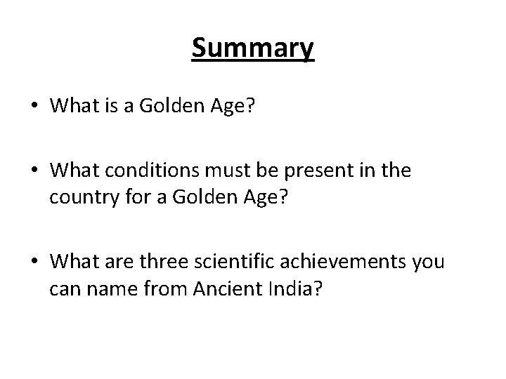 Summary • What is a Golden Age? • What conditions must be present in Summary • What is a Golden Age? • What conditions must be present in