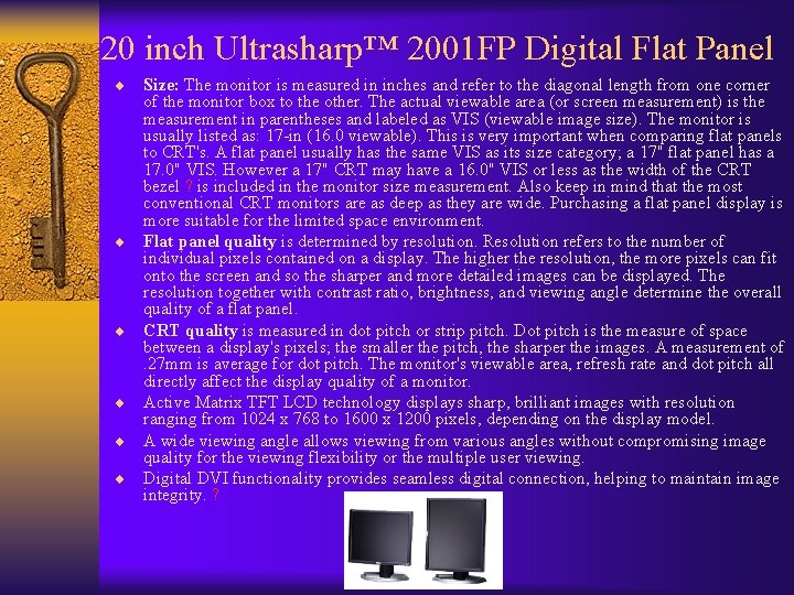 20 inch Ultrasharp™ 2001 FP Digital Flat Panel ¨ ¨ ¨ Size: The monitor