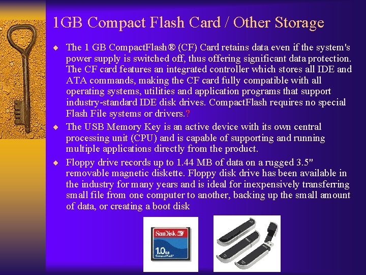 1 GB Compact Flash Card / Other Storage ¨ The 1 GB Compact. Flash®