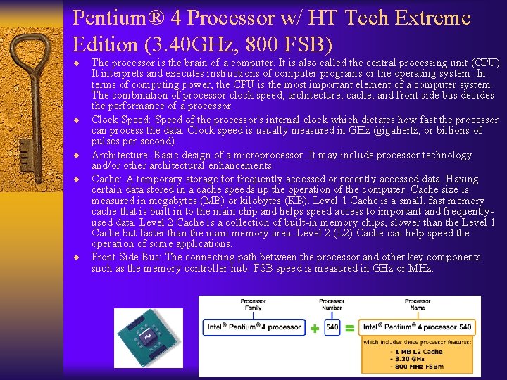 Pentium® 4 Processor w/ HT Tech Extreme Edition (3. 40 GHz, 800 FSB) ¨