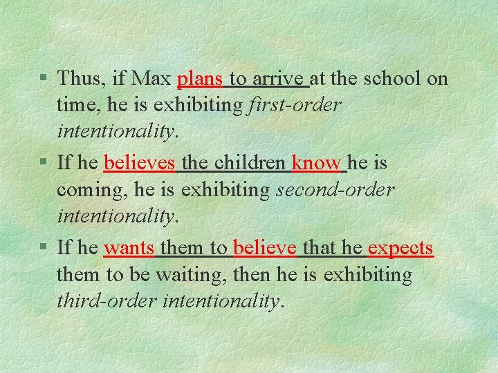 § Thus, if Max plans to arrive at the school on time, he is