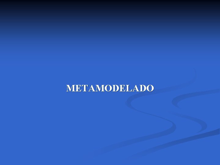 METAMODELADO 