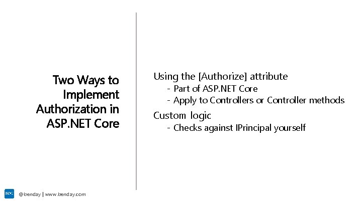 Two Ways to Implement Authorization in ASP. NET Core @benday | www. benday. com