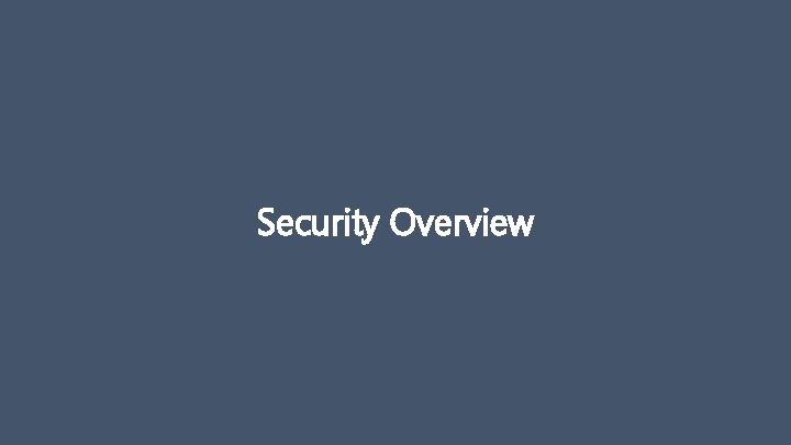 Security Overview 