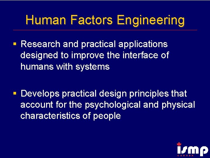 Human Factors Engineering § Research and practical applications designed to improve the interface of