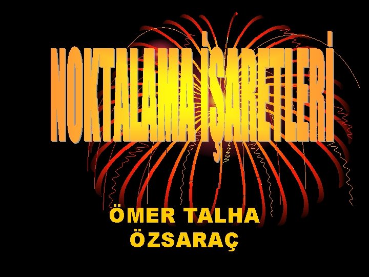 ÖMER TALHA ÖZSARAÇ 