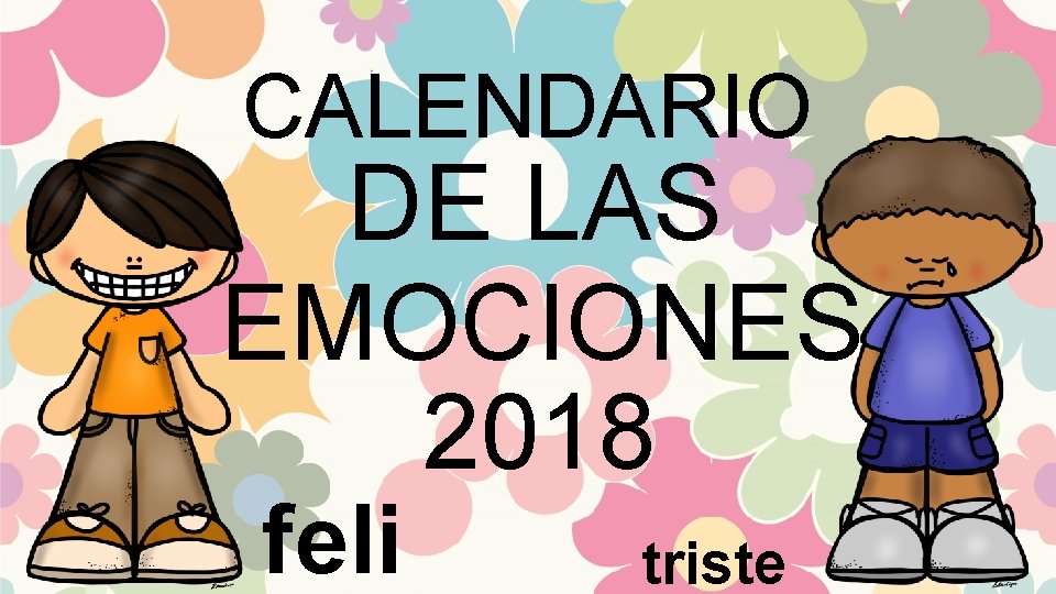 CALENDARIO DE LAS EMOCIONES 2018 feli triste 