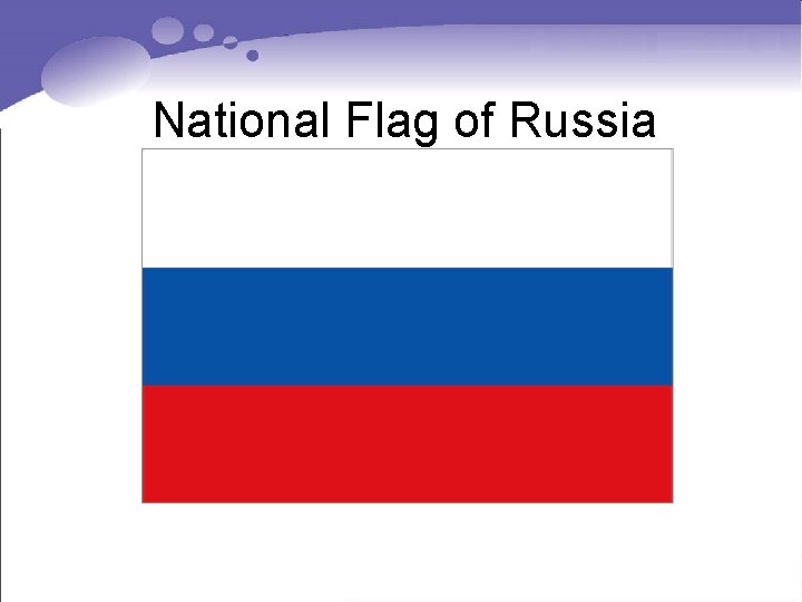 National Flag of Russia National Flag of Russia