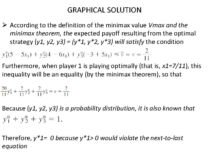 GRAPHICAL SOLUTION Ø According to the definition of the minimax value Vmax and the