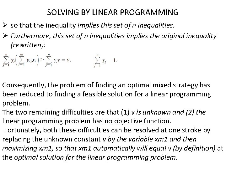 SOLVING BY LINEAR PROGRAMMING Ø so that the inequality implies this set of n