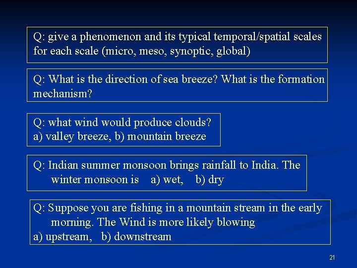 Q: give a phenomenon and its typical temporal/spatial scales for each scale (micro, meso,