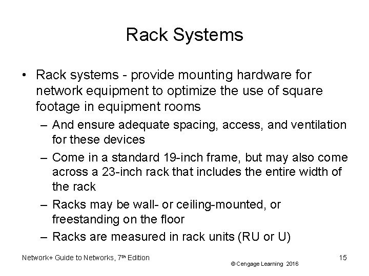 Rack Systems • Rack systems - provide mounting hardware for network equipment to optimize