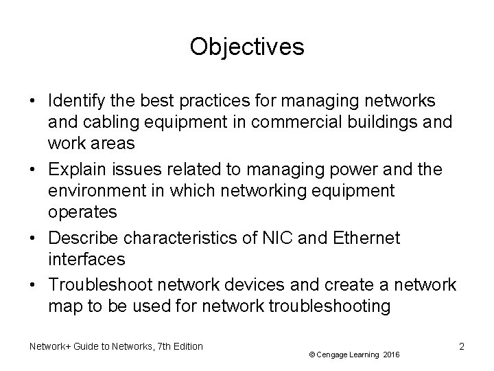 Objectives • Identify the best practices for managing networks and cabling equipment in commercial