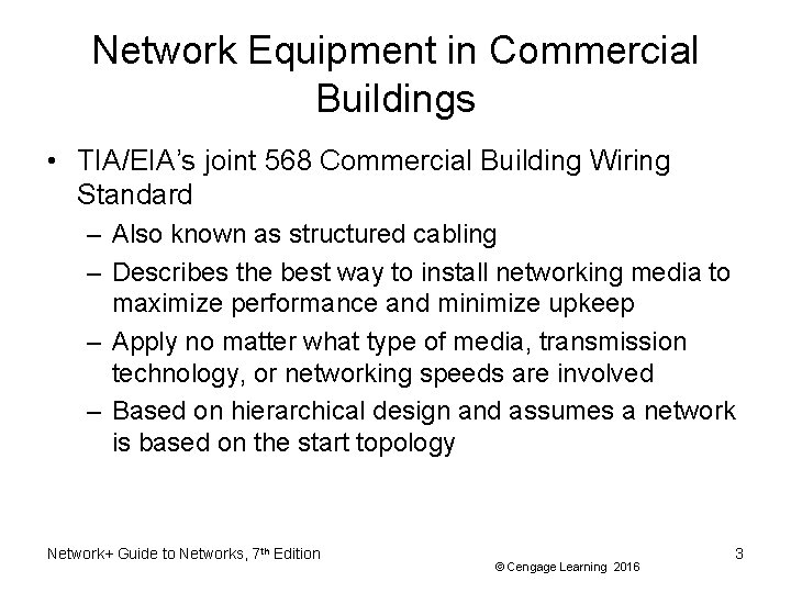 Network Equipment in Commercial Buildings • TIA/EIA’s joint 568 Commercial Building Wiring Standard –