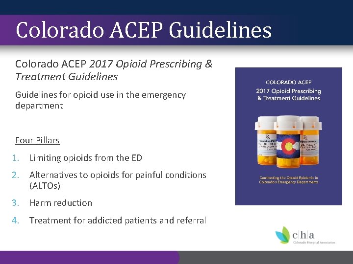 Colorado ACEP Guidelines Colorado ACEP 2017 Opioid Prescribing & Treatment Guidelines for opioid use