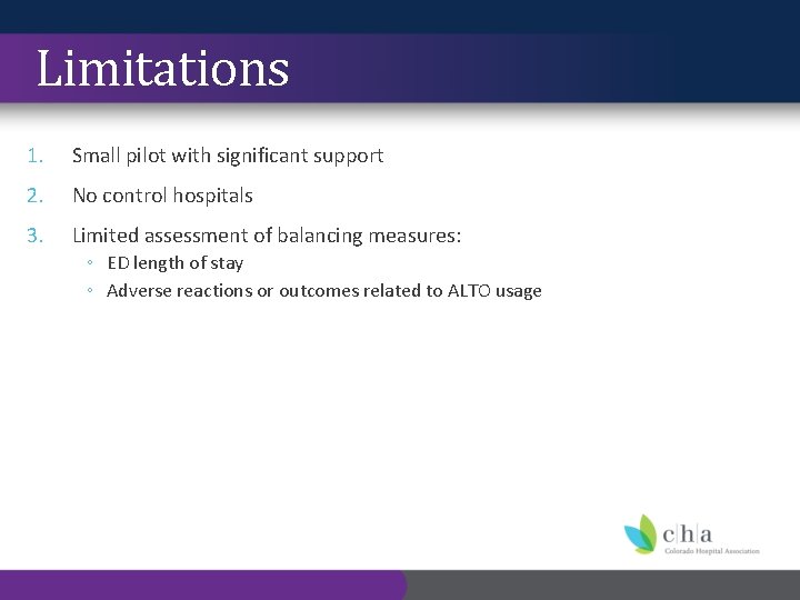 Limitations 1. Small pilot with significant support 2. No control hospitals 3. Limited assessment