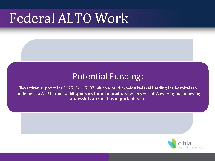 Federal ALTO Work Potential Funding: Bi-partisan support for S. 2516/H. 5197 which would provide