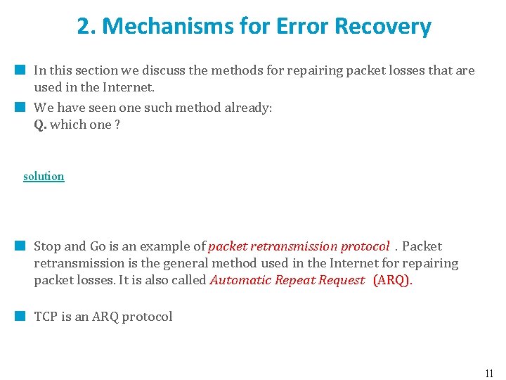 2. Mechanisms for Error Recovery In this section we discuss the methods for repairing