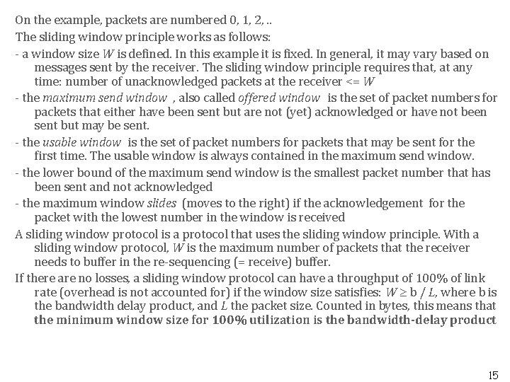On the example, packets are numbered 0, 1, 2, . . The sliding window