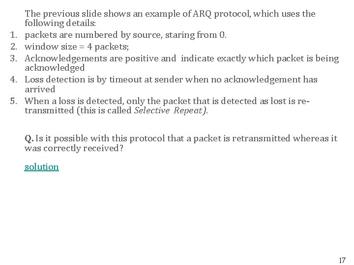 1. 2. 3. 4. 5. The previous slide shows an example of ARQ protocol,