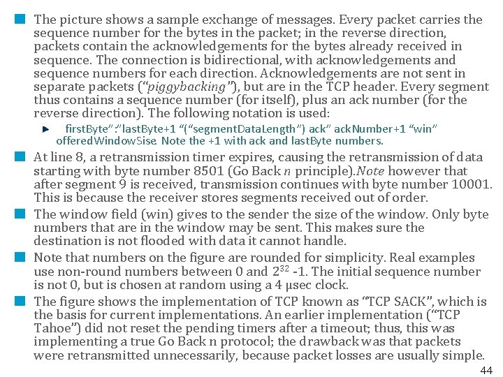 The picture shows a sample exchange of messages. Every packet carries the sequence number