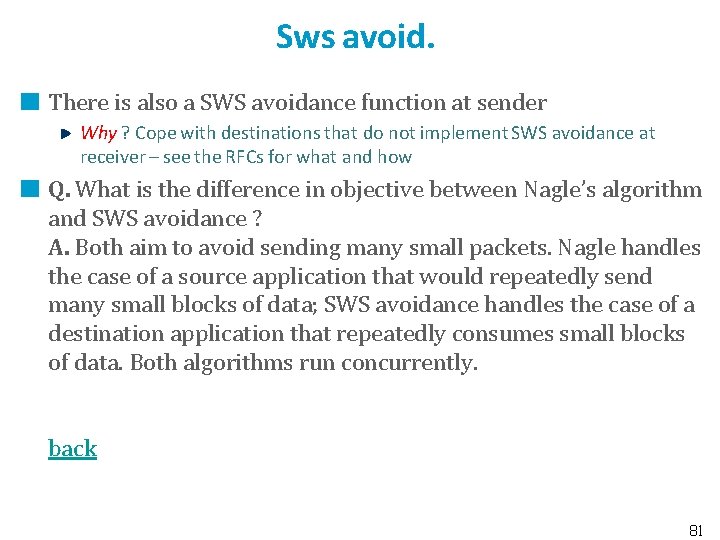 Sws avoid. There is also a SWS avoidance function at sender Why ? Cope