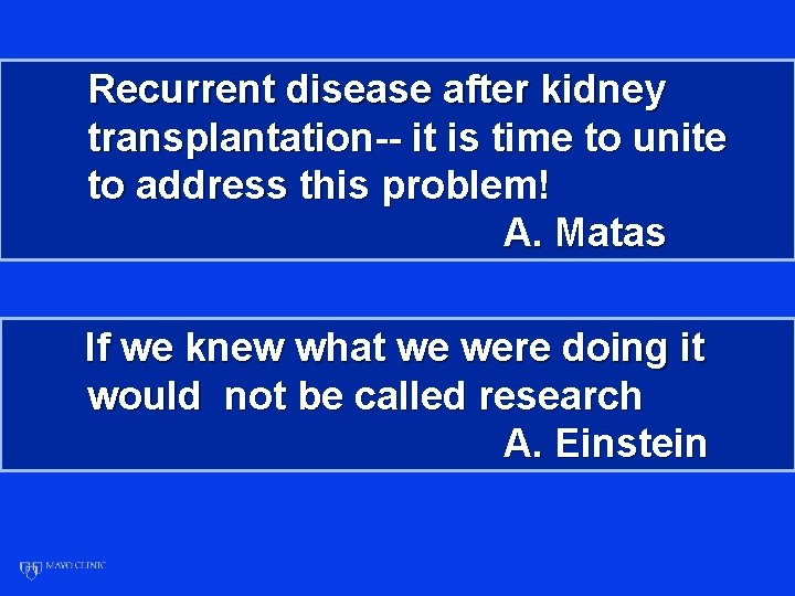 Recurrent disease after kidney transplantation-- it is time to unite to address this problem!
