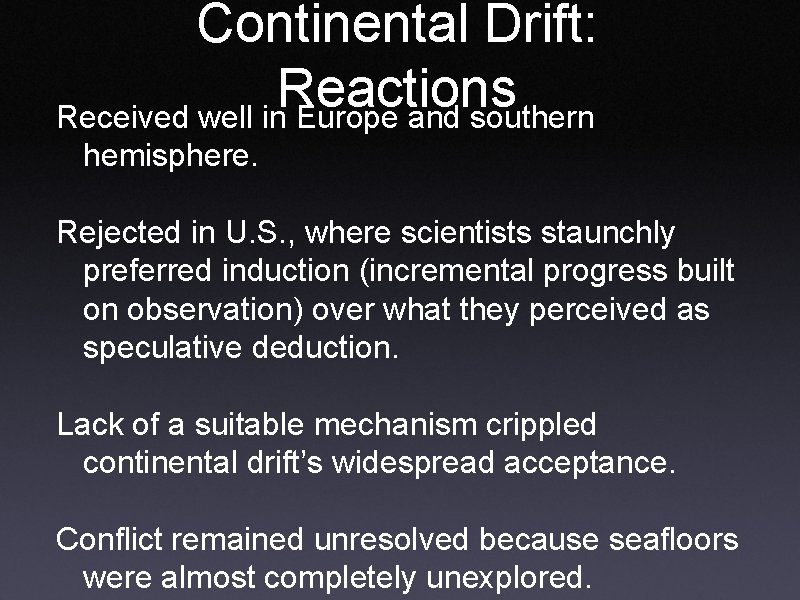 Continental Drift: Reactions Received well in Europe and southern hemisphere. Rejected in U. S.