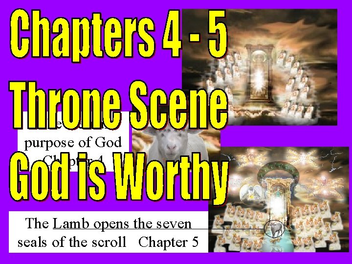 The eternal purpose of God Chapter 4 The Lamb opens the seven seals of
