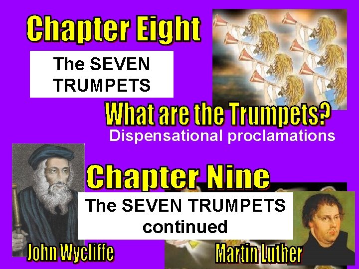 The SEVEN TRUMPETS Dispensational proclamations The SEVEN TRUMPETS continued 