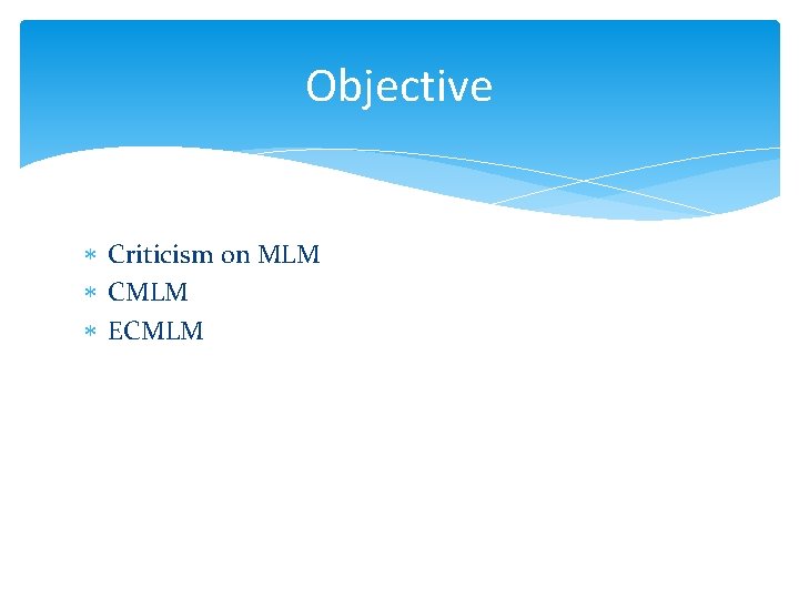 Objective Criticism on MLM CMLM ECMLM Objective Criticism on MLM CMLM ECMLM