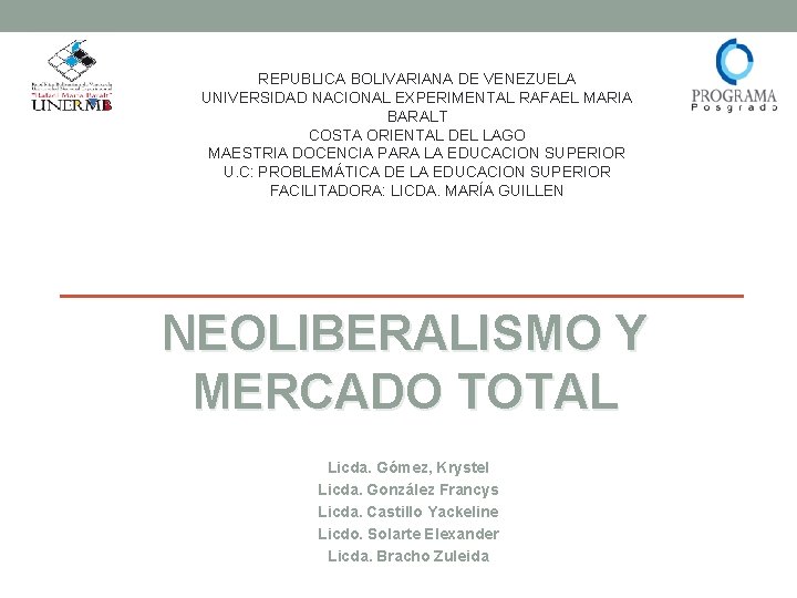 REPUBLICA BOLIVARIANA DE VENEZUELA UNIVERSIDAD NACIONAL EXPERIMENTAL RAFAEL MARIA BARALT COSTA ORIENTAL DEL LAGO