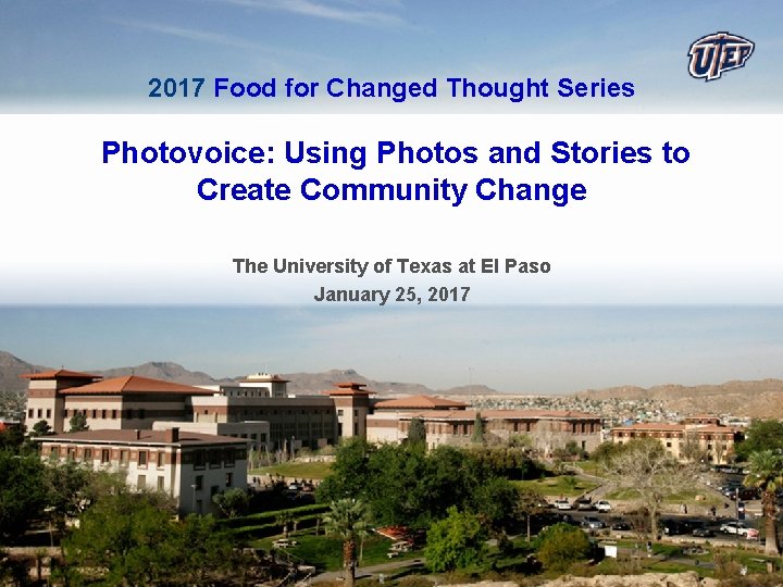 2017 Food for Changed Thought Series Photovoice: Using Photos and Stories to Create Community