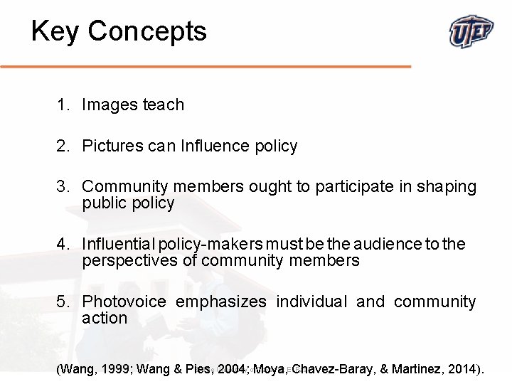 Key Concepts 1. Images teach 2. Pictures can Influence policy 3. Community members ought