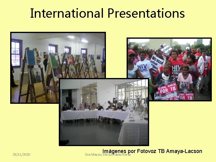 International Presentations 28/11/2020 Imágenes por Fotovoz TB Amaya-Lacson Eva Moya y Silvia Chavez-Baray 