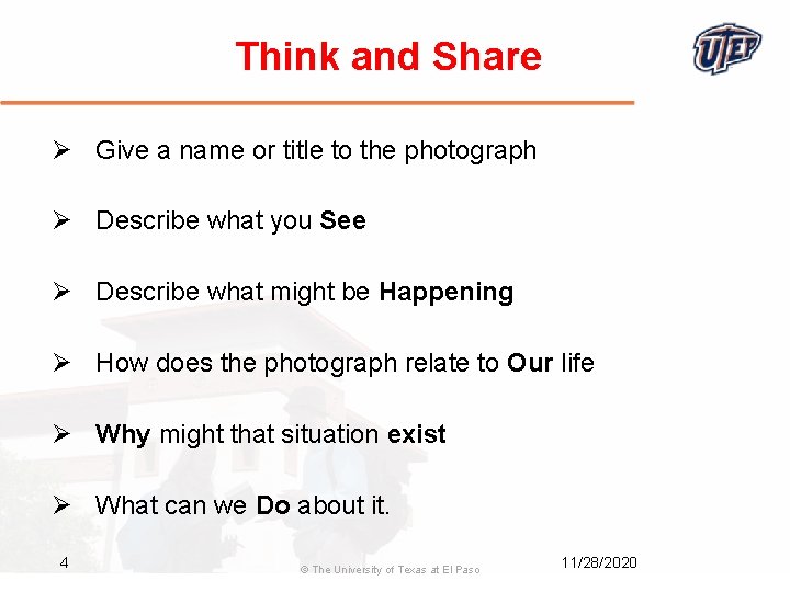 Think and Share Ø Give a name or title to the photograph Ø Describe