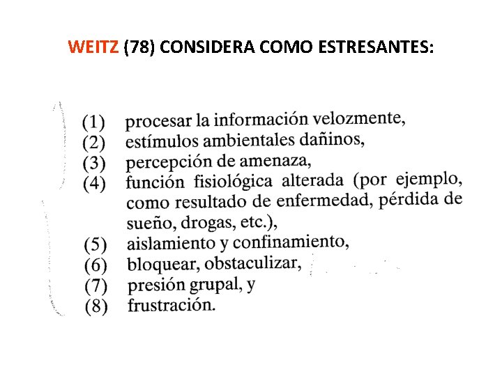 WEITZ (78) CONSIDERA COMO ESTRESANTES: 