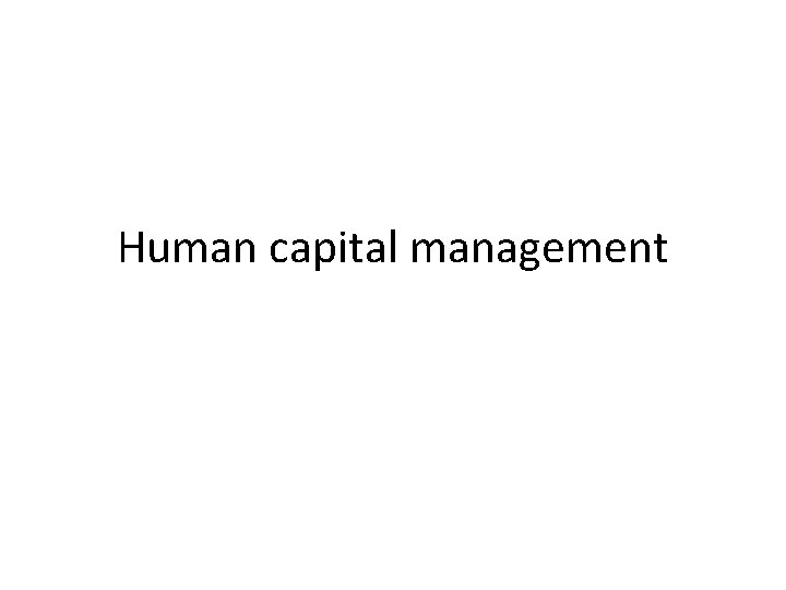 Human capital management 