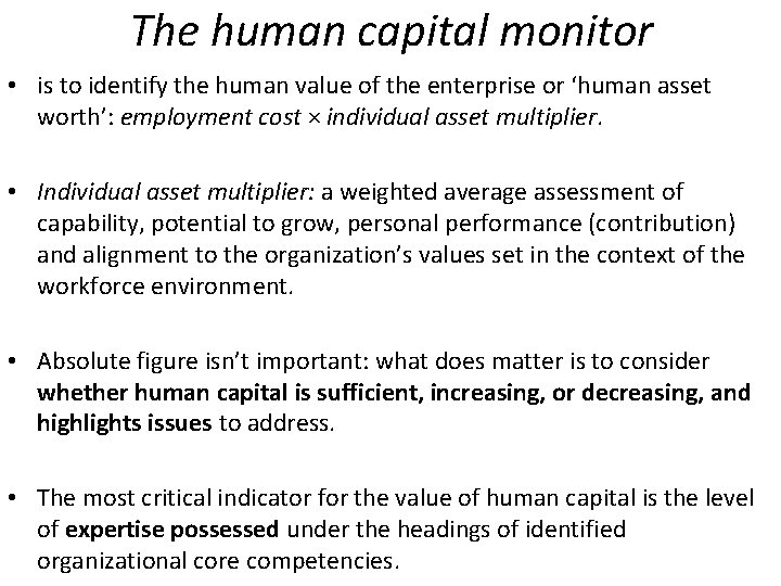 The human capital monitor • is to identify the human value of the enterprise
