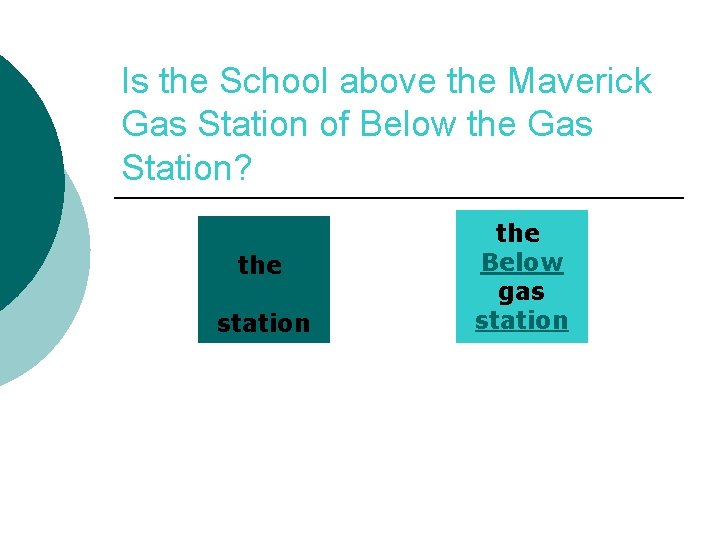 Is the School above the Maverick Gas Station of Below the Gas Station? Above