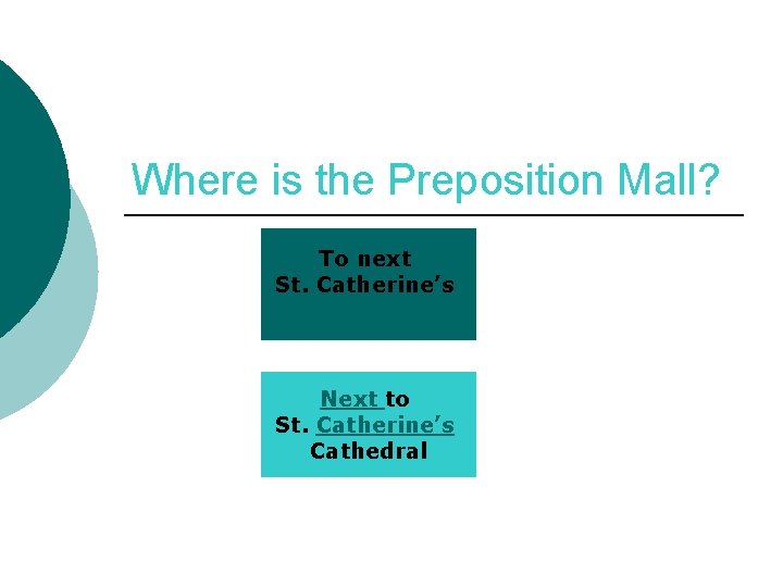 Where is the Preposition Mall? To next St. Catherine’s Cathedral Next to St. Catherine’s