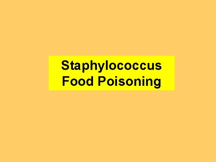 Staphylococcus Food Poisoning 