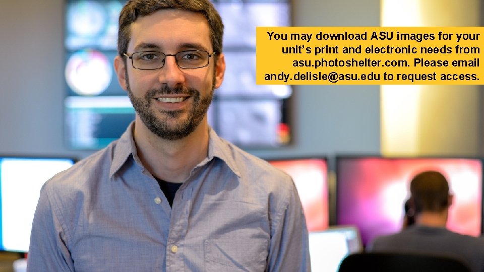 You may download ASU images for your unit’s print and electronic needs from asu.