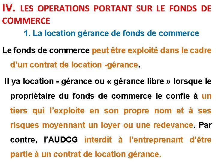 IV. LES OPERATIONS PORTANT SUR LE FONDS DE COMMERCE 1. La location gérance de