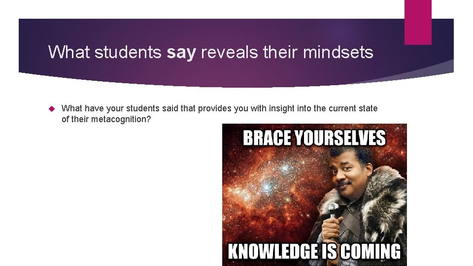 What students say reveals their mindsets What have your students said that provides you