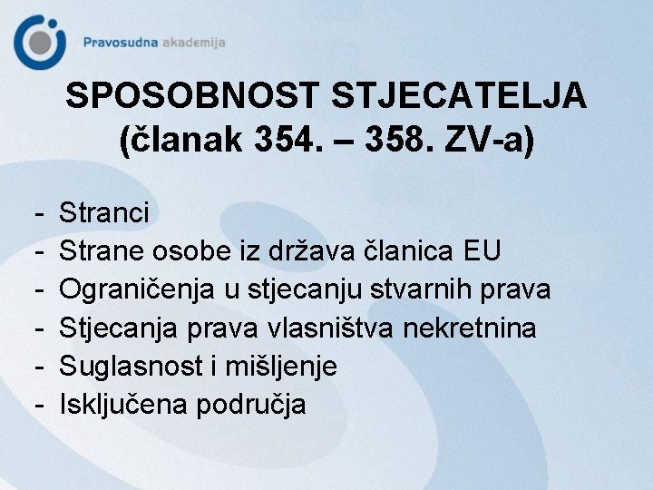 SPOSOBNOST STJECATELJA (članak 354. – 358. ZV-a) - Stranci Strane osobe iz država članica