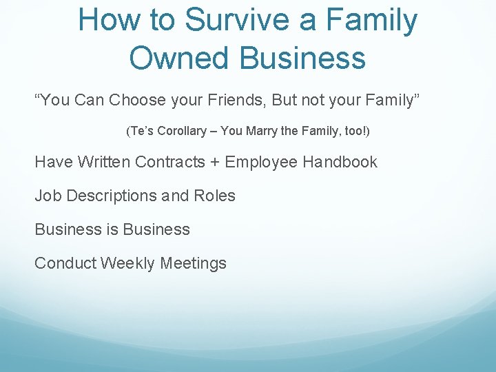 How to Survive a Family Owned Business “You Can Choose your Friends, But not