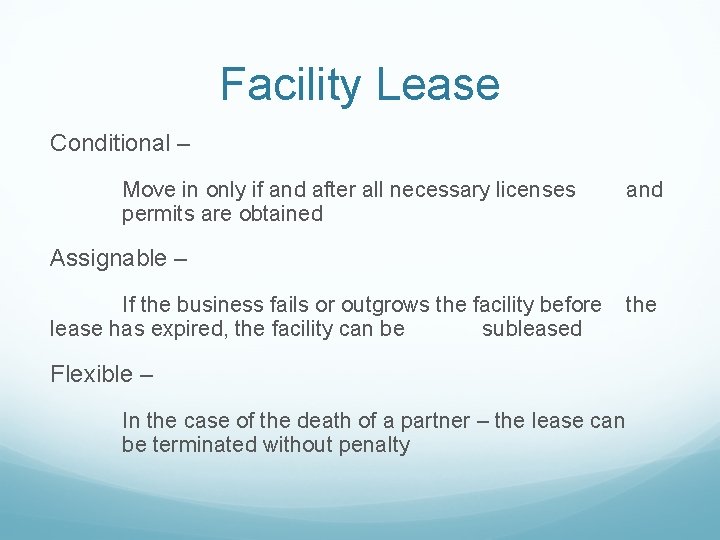 Facility Lease Conditional – Move in only if and after all necessary licenses permits