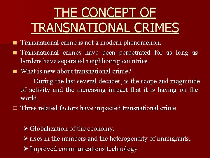 THE CONCEPT OF TRANSNATIONAL CRIMES n n n q Transnational crime is not a THE CONCEPT OF TRANSNATIONAL CRIMES n n n q Transnational crime is not a